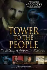 Tower to the People-Tesla's Dream at Wardenclyffe Continues (2015)