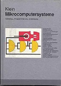 Mikrocomputersysteme CLASSIC 1982: Selbstbau, Programmierung, Anwendung
