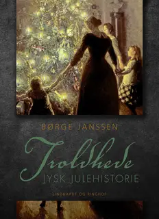 «Troldhede: Jysk julehistorie» by Børge Janssen