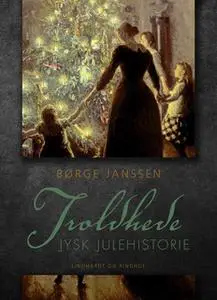 «Troldhede: Jysk julehistorie» by Børge Janssen