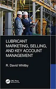 Lubricant Marketing, Selling, and Key Account Management