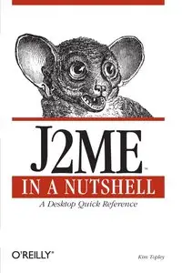 J2ME in a Nutshell (O'Reilly Java) by Kim Topley [Repost]