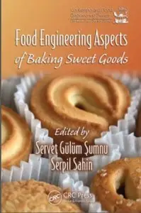 Food Engineering Aspects of Baking Sweet Goods (Repost)