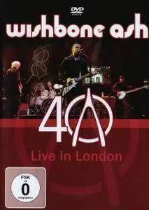 Wishbone Ash - 40th Anniversary Concert: Live In London (2009)