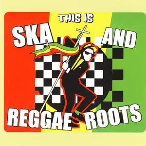 Various Artists - This Is Ska And Reggae Roots (2006)