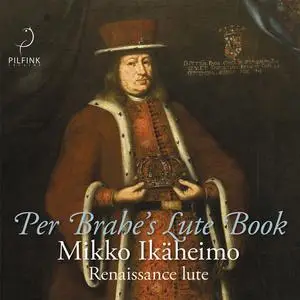 Mikko Ikäheimo - Per Brahe´s Lute Book (2021)