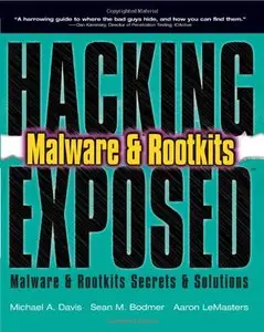 Hacking Exposed: Malware & Rootkits Secrets & Solutions (Repost)
