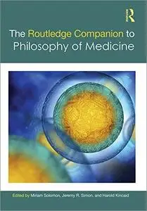 The Routledge Companion to Philosophy of Medicine