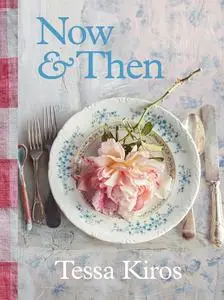 Now & Then: A Collection of Recipes for Always