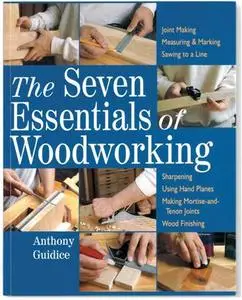 The Seven Essentials of Woodworking 