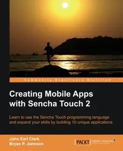 Creating Mobile Apps with Sencha Touch 2 (repost)