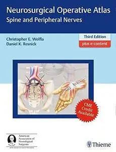 Neurosurgical Operative Atlas: Spine and Peripheral Nerves, Third Edition