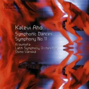 Kalevi Aho - Symphonic Dances, Symphony 11 (repost)