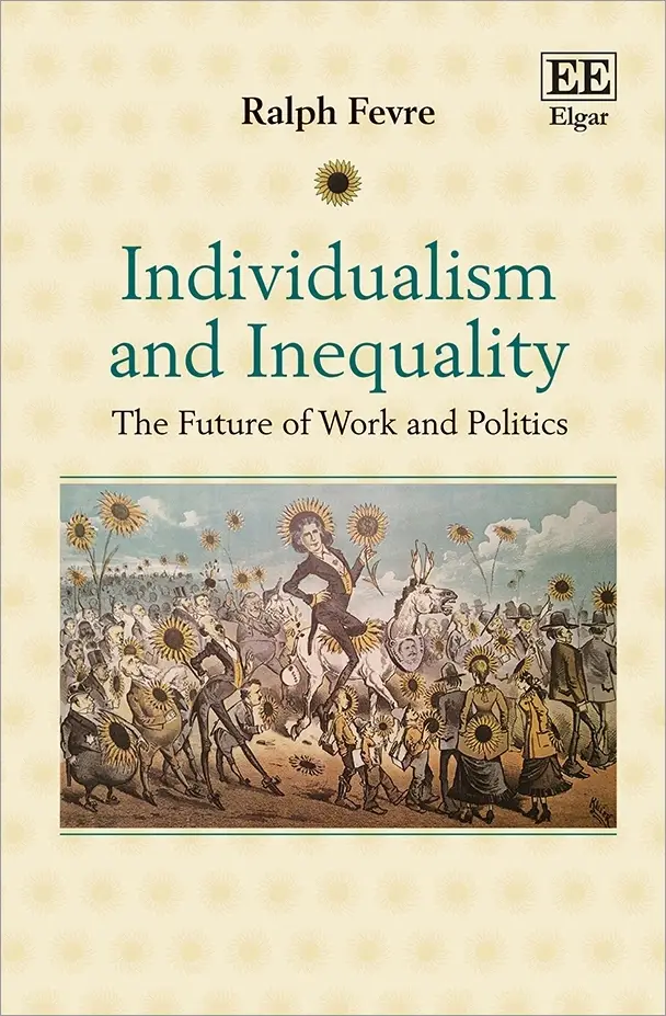 Individualism and Inequality: The Future of Work and Politics