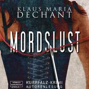 «Mordslust» by Klaus Maria Dechant