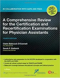 A Comprehensive Review for the Certification and Recertification Examinations for Physician Assistants