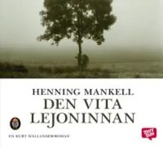 «Den vita lejoninnan» by Henning Mankell