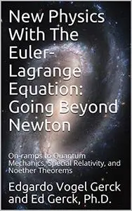 New Physics With The Euler-Lagrange Equation