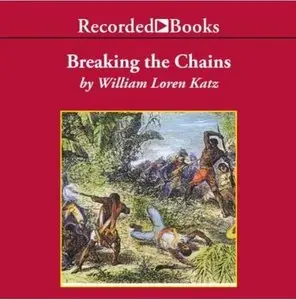 Breaking the Chains: African American Slave Resistance (Audiobook)