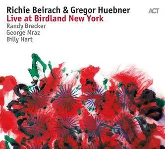 Richie Beirach & Gregor Huebner - Live at Birdland New York (2017)