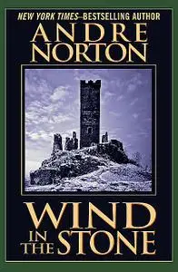 «Wind in the Stone» by Andre Norton