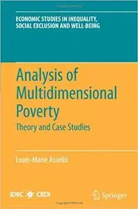 Analysis of Multidimensional Poverty: Theory and Case Studies