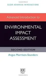 Advanced Introduction to Environmental Impact Assessment  Ed 2