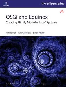 OSGi and Equinox: Creating Highly Modular Java Systems (Repost)