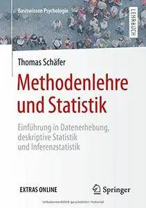 Methodenlehre und Statistik: Einführung in Datenerhebung, deskriptive Statistik und Inferenzstatistik (Repost)