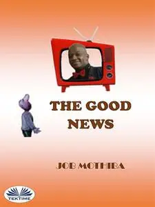 «The Good News» by Job Mothiba