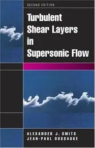 Turbulent Shear Layers in Supersonic Flow, 2nd Edition