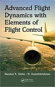 Advanced Flight Dynamics with Elements of Flight Control (Repost)