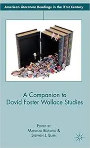 A Companion to David Foster Wallace Studies