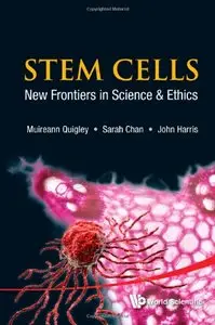 Stem Cells: New Frontiers in Science & Ethics (repost)