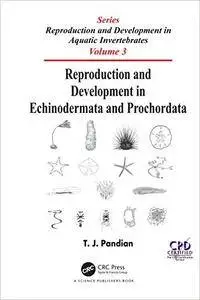 Reproduction and Development in Echinodermata and Prochordata