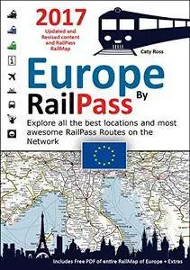 Europe by RailPass 2017 - Discover the whole continent of Europe by RailPass
