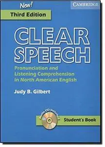 Clear Speech: Pronunciation and Listening Comprehension in American English. Student’s Book