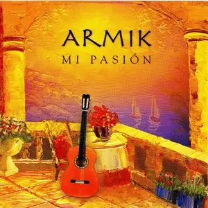 Armik - Discography 1994-2012 (22CD) [Repost]