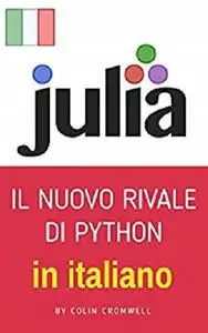 JULIA: Il linguaggio di programmazione rivale di Python