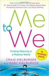 Me to We: Finding Meaning in a Material World