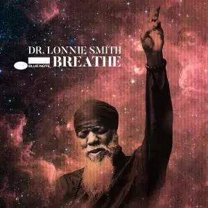 Dr. Lonnie Smith - Breathe (2021) [Official Digital Download 24/96]