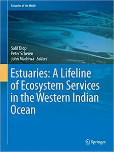 Estuaries: A Lifeline of Ecosystem Services in the Western Indian Ocean