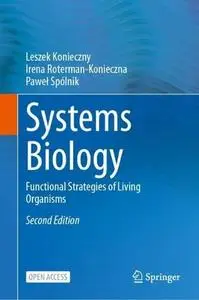 Systems Biology: Functional Strategies of Living Organisms