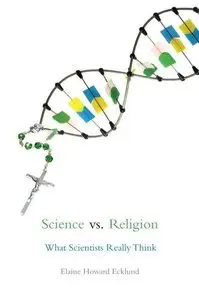 Science vs. Religion: What Scientists Really Think 