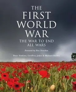 The First World War: The War to End All Wars (repost)