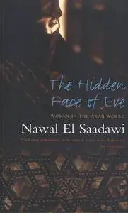 The Hidden Face of Eve: Women in the Arab World