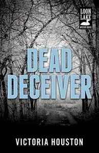 «Dead Deceiver» by Victoria Houston