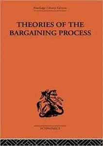 Theories of the Bargaining Process