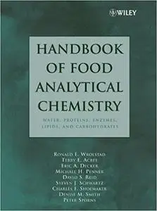 Handbook of Food Analytical Chemistry: Water, Proteins, Enzymes, Lipids, and Carbohydrates, Volume 1