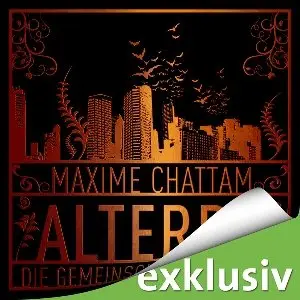 Maxime Chattam - Alterra 1 - Die Gemeinschaft der Drei
